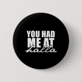 Je had me in halla ronde button 5,7 cm (Voorkant)