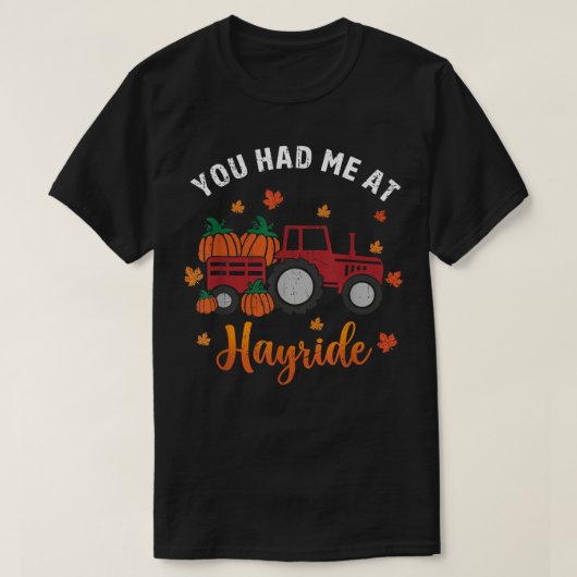 Je had me in Hayride Autumn Love Funny Thanksgivi T-shirt (Design voorkant)