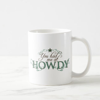 Je had me in Howdy Koffiemok