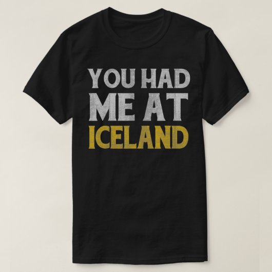 Je had me in IJsland T-shirt (Design voorkant)
