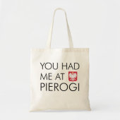 Je had me in Pierogi Pools Tote Bag (Voorkant)