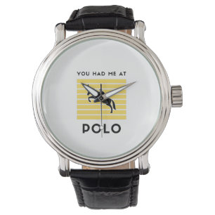 Je had me in polo horloge