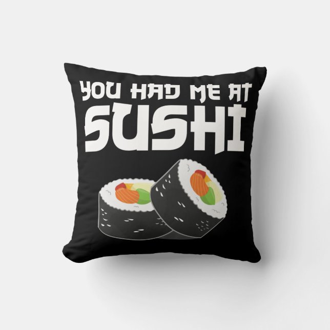 Je had me in Sushi, grappig eten Kussen (Voorkant)