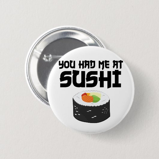 Je had me in Sushi, grappig eten Ronde Button 5,7 Cm (Voorkant /achterkant)