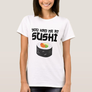 Je had me in Sushi, grappig eten T-shirt