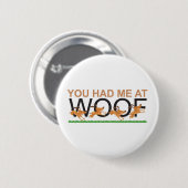 Je had me in Wof Ronde Button 5,7 Cm (Voorkant /achterkant)