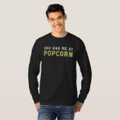 Je had me meteen met popcorn t-shirt (Voorkant volledig)