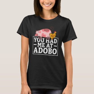 Je had me op Adobo T-shirt