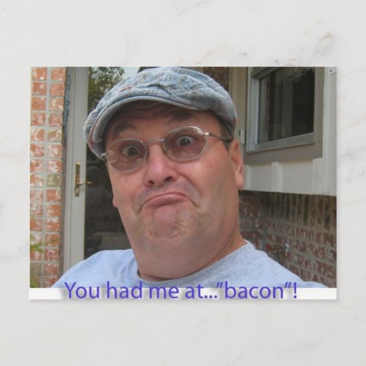 Je had me op bacon. briefkaart (Voorkant)