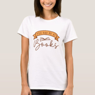 Je had me op boeken. t-shirt