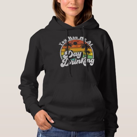 Je had me op dag Drink Retro Beach Summer Hoodie (Voorkant)