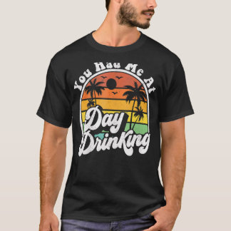 Je had me op dag Drink Retro Beach Summer T-shirt