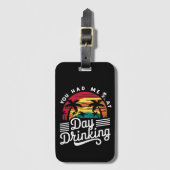 Je had me op de dag Drink Raar Retro Beach Bagagelabel (Voorkant (verticaal))