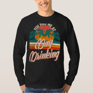 Je had me op de dag Drink Retro Beach Summer Vin T-shirt