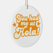 Je had me op de HOLA Mexicaanse hallo Keramisch Ornament (Rechts)