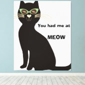 Je had me op een miauw zwart sarcasme. canvas afdruk (Insitu (Houten vloer))