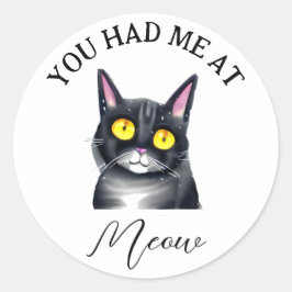 Je had me op Meow. Ronde Sticker