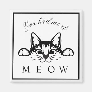 Je had me op Meow Square Magnet