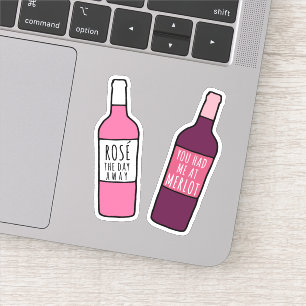 Je had me op Merlot of Rosé de dag weg Sticker