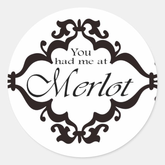 Je had me op Merlot. Ronde Sticker (Voorkant)