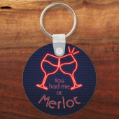Je had me op Merlot. Sleutelhanger (Voorkant)