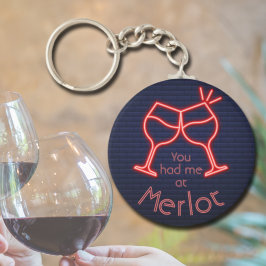 Je had me op Merlot. Sleutelhanger