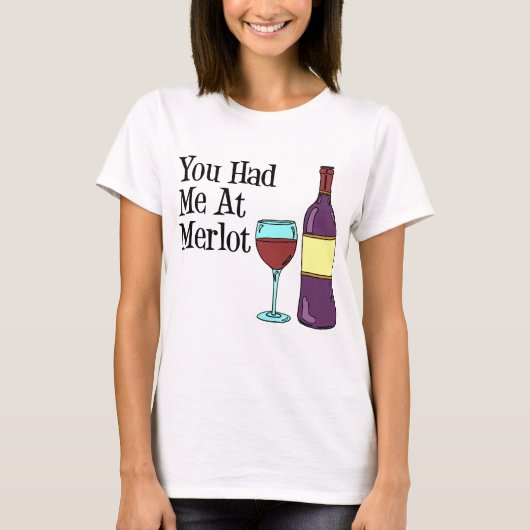 Je had me op Merlot. T-shirt (Voorkant)