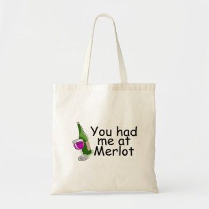Je had me op Merlot. Tote Bag