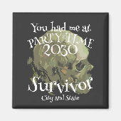 Je had me op Party Time Survivor Magneet (Voorkant)