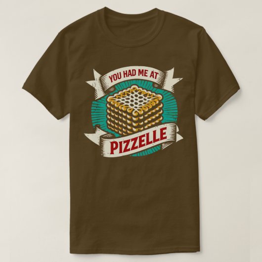 Je had me op Pizzelle 1 T-shirt (Design voorkant)