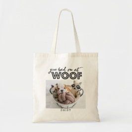 Je had me thuis | Funny Quote Dog Foto Tote Bag