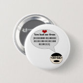 Je had me van Hallo binaire Button (Voorkant /achterkant)