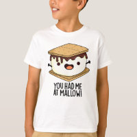 Je Had Mij Bij Mallow Grappige Smore Pun