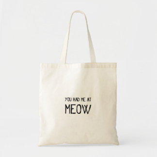 Je Had Mij Bij Miauw Tote Bag