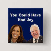 Je had vreugde kunnen hebben vierkante button 5,1 cm (Voorkant)