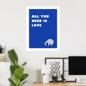 je hebt alleen liefde nodig - poster ( blauw ) (Thuiskantoor)