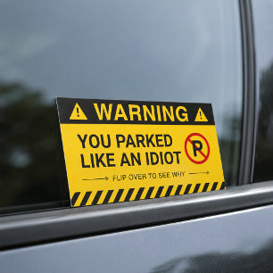 Je hebt als een Idioot Geparkeerd Waarschuwingskaa Visitekaartje