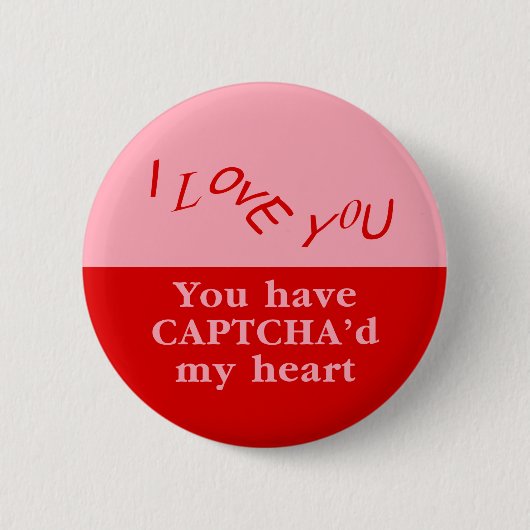 Je hebt Captcha'd mijn hart Ronde Button 5,7 Cm (Voorkant)