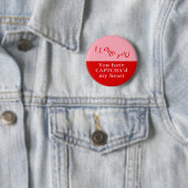 Je hebt Captcha'd mijn hart Ronde Button 5,7 Cm (In situ)
