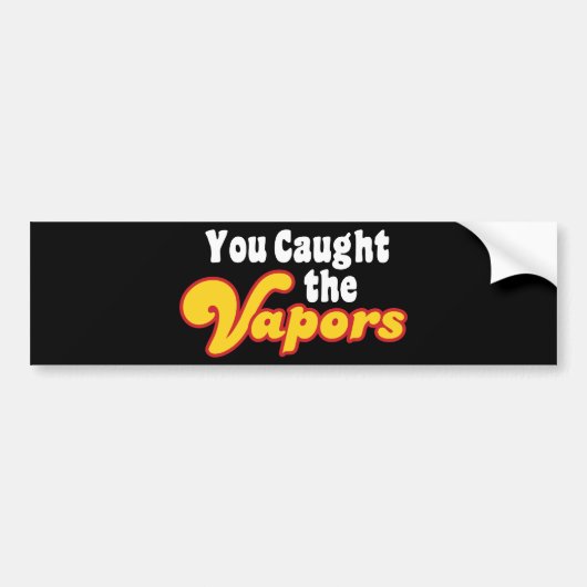 Je hebt de dampen gevangen bumpersticker (Voorkant)