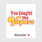 Je hebt de dampen gevonden sticker (Vel)