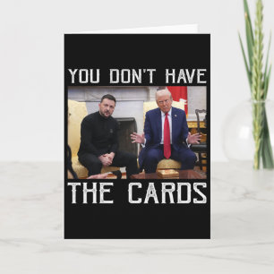Je hebt de kaarten niet president Donald Trump