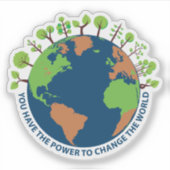 Je hebt de macht om de wereld te veranderen sticker (Voorkant)