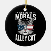 Je hebt de moraal van een Alley Cat grappige grap Keramisch Ornament (Voorkant)