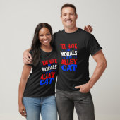 Je hebt de MORELEN van een STRAATKAT Funny Debate T-shirt (Unisex)