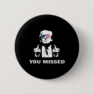 Je hebt de Republikeinse pro Trump gemist Ronde Button 5,7 Cm