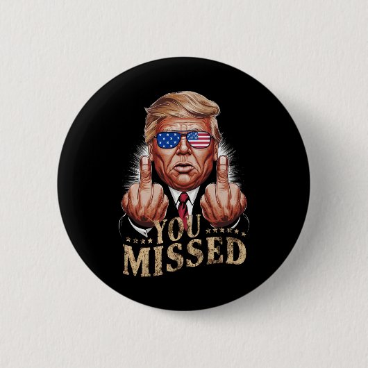 Je hebt de verkiezing van Donald Trump in de VS ge Ronde Button 5,7 Cm (Voorkant)