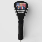 Je hebt de verkiezingen van Trump 2024 gemist Golfheadcover (Voorkant)