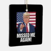 Je hebt de verkiezingen van Trump 2024 gemist Keramisch Ornament (Rechts)