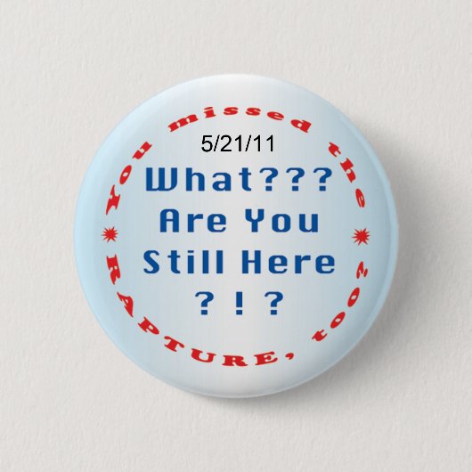 "Je hebt de verkrachting gemist..." Ronde Button 5,7 Cm (Voorkant)